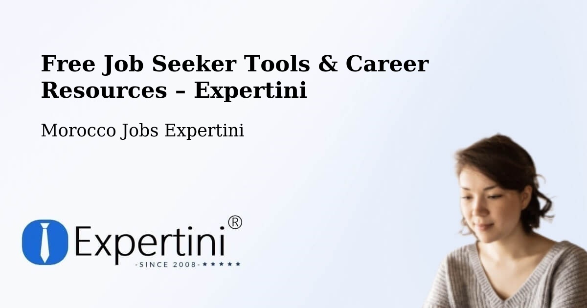 Free Job Seeker Tools & Career Resources – Demnate - Demnate, Morocco Jobs Expertini